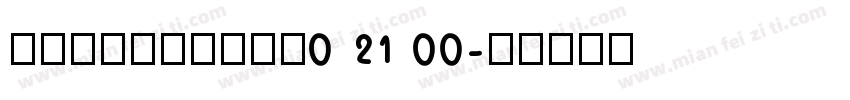 KSIGZLCWJT0 21 00字体转换